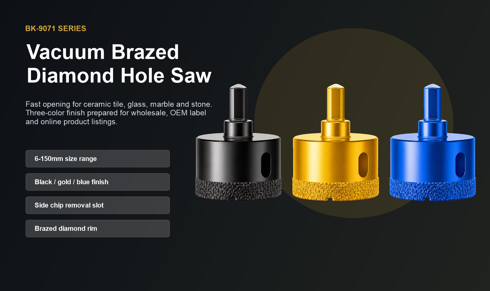 BK-9071 vacuum brazed diamond hole saw